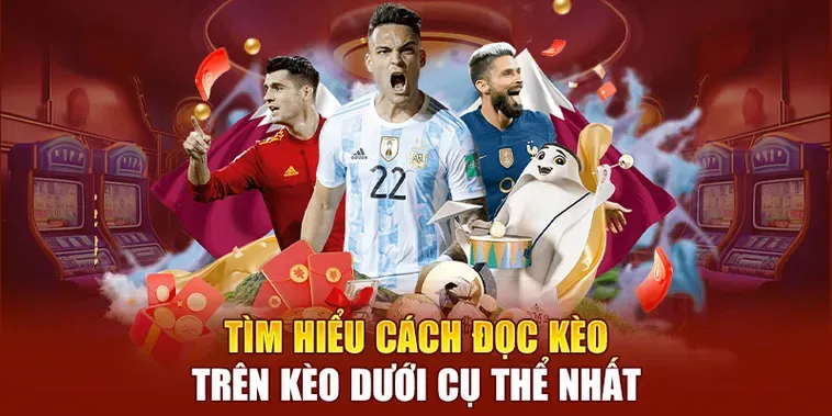 Chiến Thuật Đặt Cược Kèo Trên Kèo Dưới Trong Bóng Đá Để Đạt Lợi Nhuận Khủng Nhất