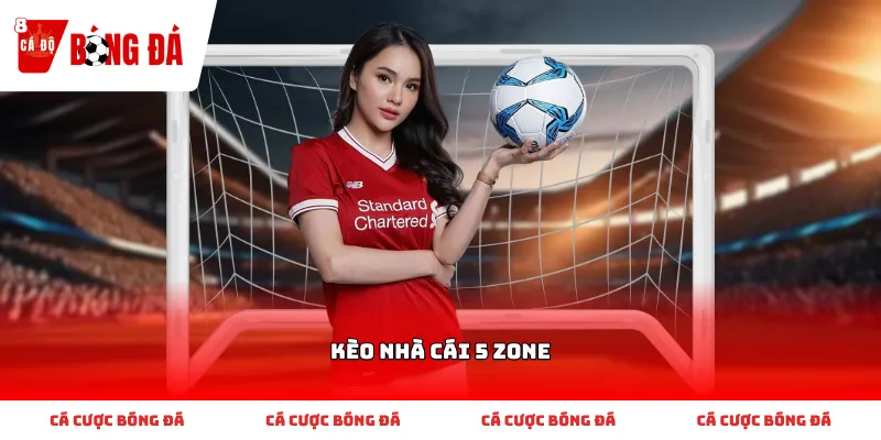 Giao diện kèo nhà cái 5 zone hỗ trợ người chơi theo dõi trận đấu dễ dàng